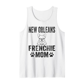 New Orleans Frenchie Mom Gift French Bulldog LA Dog Lover Tank Top