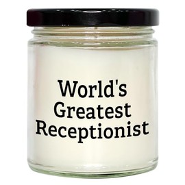 World's Greatest Receptionist 9oz Vanilla Soy Candle Birthday Unique Gift from Friends to Coworkers, Make Their Day with This Unique Vanilla Scented Soy Wax Candle Made from 85/15 Blend