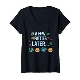 Womens A Few Patties Later- Funny Hamburger V-Neck T-Shirt