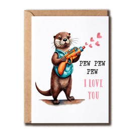 NSMGifts Pew Pew Pew I Love You Card - Cute Otter Valentines Card - Funny Love Anniversary Card - Funny Happy Greeting Card