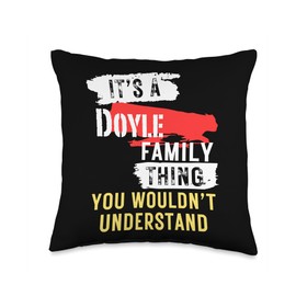 It's A Doyle Family Thing Funny Men's and Women's Throw Pillow