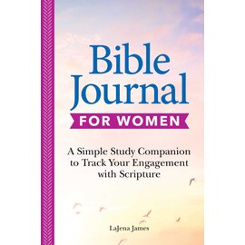 Bible Journal for Women: A Simple Study Companion to Track Your Engagement with Scripture