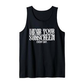 Wear Your Sunscreen Everyday Dermatology Skincare Tank Top