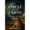 Circle for the Earth: A Time Travel Saga to Forge