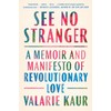 See No Stranger: A Memoir and Manifesto of Revolutionary Love