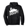 Snowmobile Braap Funny Motor Sled Snowmobiling Pullover Hoodie