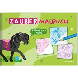 Zaubermalbuch. Pferde und Ponys: Mit magischen Zauberseiten