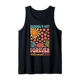 School's Out Retired Coworker Retired Teacher 2025 Retiree Tank Top