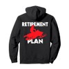 Funny Retirement Plan Snowmobiling Retired Snowmobile Rider Pullover Hoodie