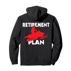 Funny Retirement Plan Snowmobiling Retired Snowmobile Rider Pullover Hoodie