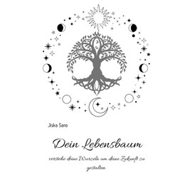 Dein Lebensbaum: Verstehe deine Wurzeln um deine Zukunft zu gestalten