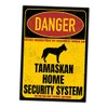 Tamaskan Danger Security System Door Sign Dog Sign Warning Sign