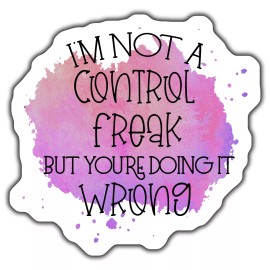 Unbranded I'M NOT A CONTROL FREAK Magnet, MOTIVATIONAL QUOTE Magnet, FUNNY Magnet DECAL
