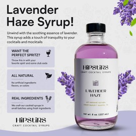 HipStirs Lavender Haze Syrup - Real Ingredients are in our Luxurious Lavender Syrup for Drinks - Using Natural Flavoring to keep your Cocktails Non-GMO, Gluten Free & Vegan (8 oz)