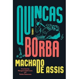 Quincas Borba: A Novel