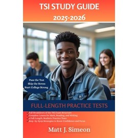 TSI STUDY GUIDE 2025-2026: Sharpen Test Skills with Full-Length Practice, Master Winning Strategies, and Build the Confidence to Excel on Texas College Placement Exams