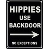 HIPPIES USE BACK DOOR Metal Advertising Sign (SMALL 200mm X