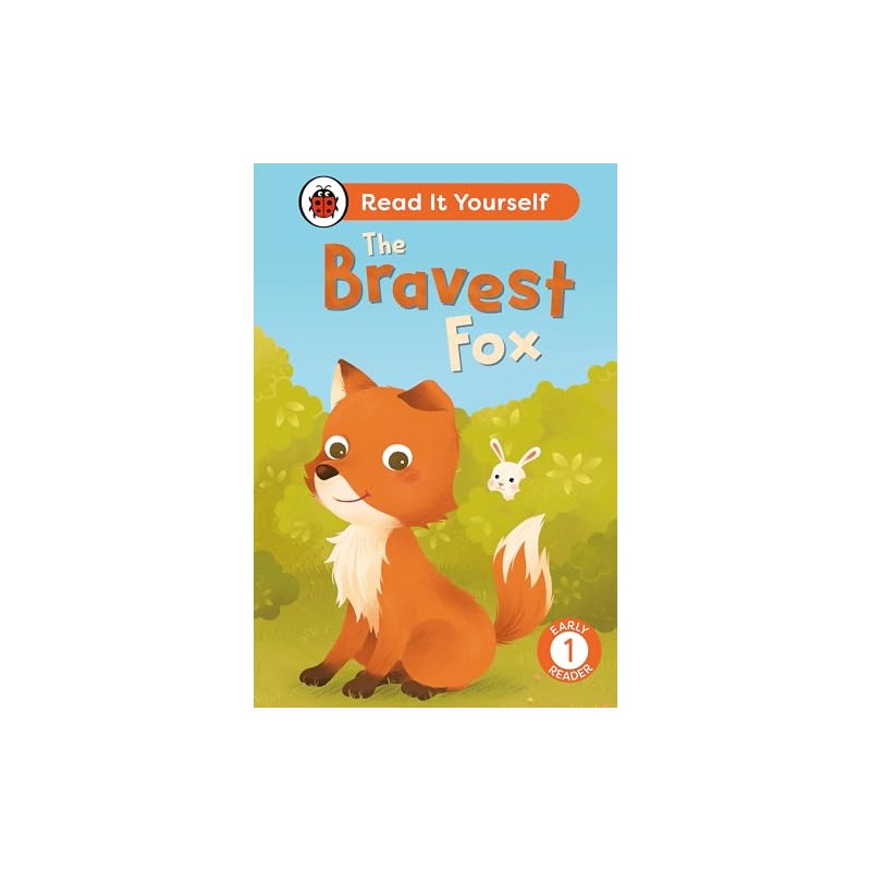 The Bravest Fox: Read It Yourself - Level 1 Early