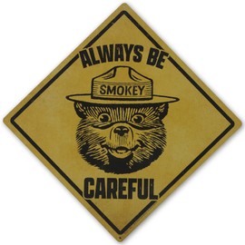 Smokey Bear Always Be Careful Metal Sign - Vintage Smokey Bear Wall Decor for Garage, Cabin or Man Cave