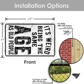 Funny Metal Tin Sign Vintage Man Cave Decor It's Weird Being This Age As Old People Signs Sarcastic Signs Gifts For Weird People Home Bar Wall Decor