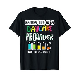 Battery Life of Daycare Provider Funny Teacher Back School T-Shirt