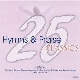 25 Hymns & Praise Classics 2