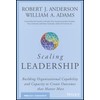 Scaling Leadership: Building Organizational Capability and Capacity to Create Outcomes