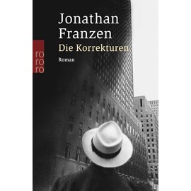 Die Korrekturen: Roman. Ausgezeichnet mit dem National Book Award 2001 und James Tait Black Memorial Prize 2002