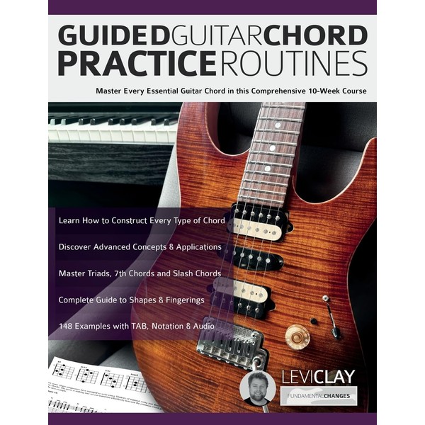 Guided Guitar Chord Practice Routines: Master Every Essential Guitar Chord