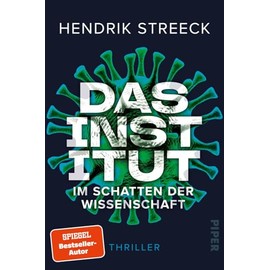 Das Institut – Im Schatten der Wissenschaft: Thriller | Wenn Viren zur Waffe werden | Der große Wissenschaftsthriller von Hendrik Streeck
