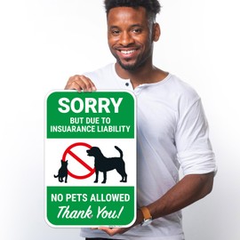Sigo Signs, Sorry But Due to Insurance Liability No Pets Allowed Thank You Sign, 12x18 Inches, Rust Free .063 Aluminum, Fade Resistant, Made in USA