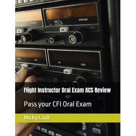 Flight Instructor Oral Exam ACS Review: Pass your CFI Oral Exam