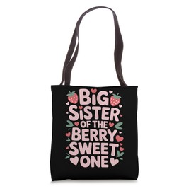 Strawberry Theme Big Sister Of The Berry Sweet One Tote Bag