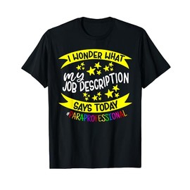 Paraprofessional Educator - Teachers Assistant Paraeducator T-Shirt