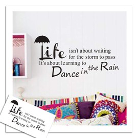 " Life Isn't About Waiting for The Storm to Pass,It's About Learning to Dance in The rain " Quote Wall Decal Inspirational Quote Sticker Art Lettering Saying Home Decoration for Bedroom Living Room