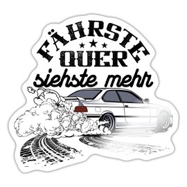 Spreadshirt Fährste Cross Siehste Mehr Drift Gift Car Fan Drifting Sticker, Max. 10 x 10 cm, 10 x 10 cm, Glossy White