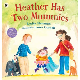 Heather Has Two Mummies: The celebrated modern classic, perfect to gift during Pride month