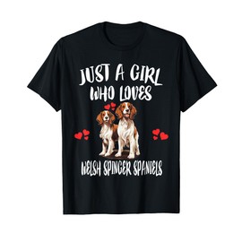 Just A Girl Who Loves Welsh Springer Spaniels Dog T-Shirt