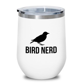 Birding White Edition Wine Tumbler 12oz - Bird nerd - Bird Feeder Backyard Birdwatcher Gifts Birding Bird Lover