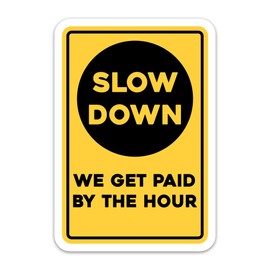 (3PCs) Slow Down We Get Paid by The Hour Sticker for Construction Welding Lineman Electrician, Blue Collar Funny Hard Hat Waterproof Vinyl Stickers for Helmet Tool Box Water Bottle Decals (3 Inches)