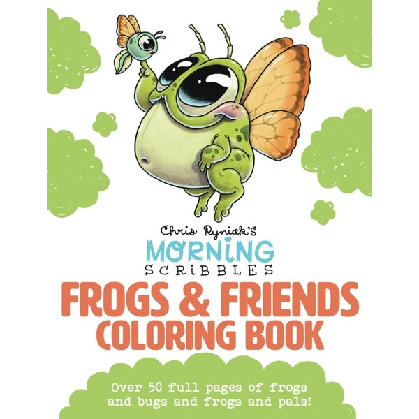 Chris Ryniak's Morning Scribbles Frogs & Friends Coloring Book
