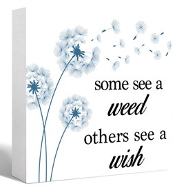 White and Blue Some See A Weed Others See A Wish Dandelion Quote Wooden Sign Desk Decor,Inspirational Wood Block Sign Desk Decorations for Home Bedroom Living Room Shelf Table Decor