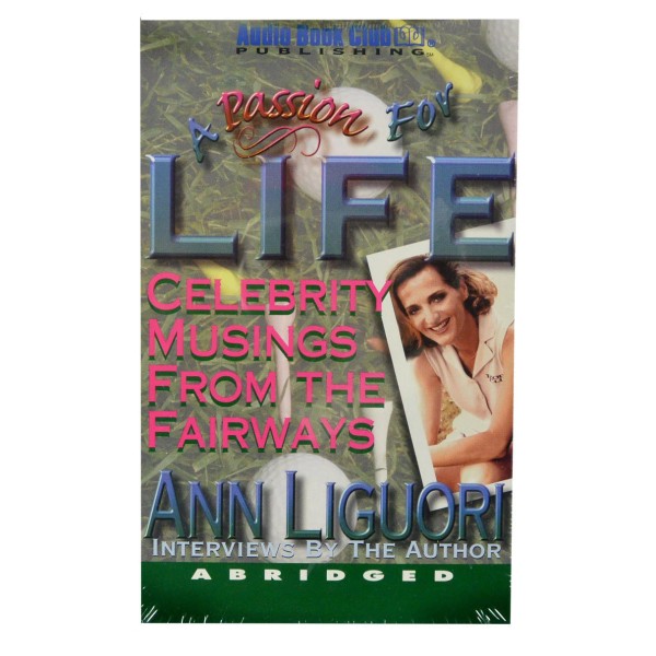 New A Passion for Life: Celebrity Musings from the Fairways