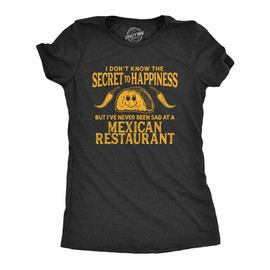 Funny Taco Shirt for Women – I Dont Know The Secret to Happiness But Ive Never Been Sad at a Mexican Restaurant Tee – Humor Gift for Parties Tacos Tuesday and Fiesta Outfits - Black, L