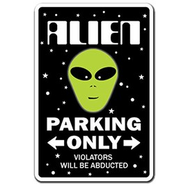 Alien Sign Parking Space Aliens UFO Area 51 Science Fiction | Indoor/Outdoor | 12" Tall