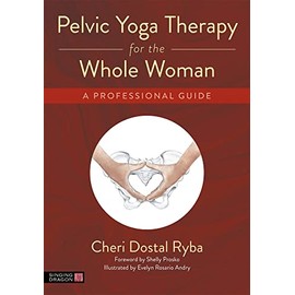 Pelvic Yoga Therapy for the Whole Woman