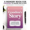 Grandma's Life Story Journal: A Meaningful Keepsake for Grandma to