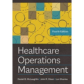 Healthcare Operations Management, Fourth Edition