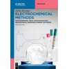 Electrochemical Methods: For Biosensors, MEMS, Nanotechnology, Neuroscience, Renewable Energy, Batteries