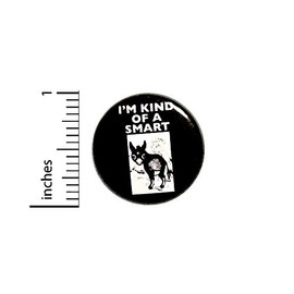 I'm Kind of a Smart Ass Fridge Magnet Funny Sarcastic Cool Edgy Magnet for Refrigerators or Lockers 1 Inch M32-18